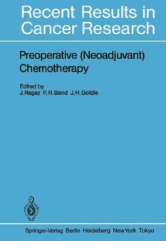 Preoperative (Neoadjuvant) Chemotherapy : 103 by Joseph Ragaz - Paperback