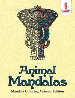 Animal Mandalas : Mandala Coloring Animals Edition by Coloring Bandit - Paperback