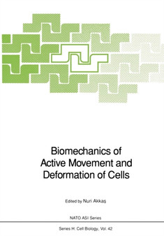 Biomechanics of Active Movement and Deformation of Cells : 42 by Nuri Akkas - Paperback