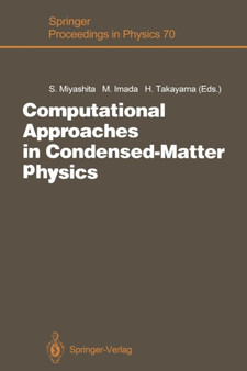 Computational Approaches in Condensed-Matter Physics : Proceedings of the 6th Nishinomiya-Yukawa Memorial Symposium, Nishinomiya, Japan, October 24 and 25, 1991 : 70 by Seiji Miyashita - Paperback