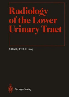 Radiology of the Lower Urinary Tract by Erich K. Lang - Paperback