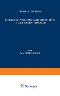Die Welt der Sinne : Eine Gemeinverstandliche Einfuhrung in die Sinnesphysiologie : 19 by Wolfgang v. Buddenbrock - Paperback