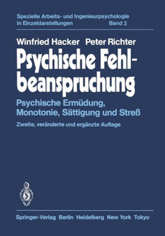 Psychische Fehlbeanspruchung : Psychische Ermudung, Monotonie, Sattigung und Stress : 2 by Winfried Hacker - Paperback
