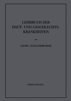 Lehrbuch der Haut- und Geschlechtskrankheiten by Georg A. Rost - Paperback