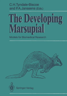 The Developing Marsupial : Models for Biomedical Research by C.H. Tyndale-Biscoe - Paperback The Developing Marsupial : Models for Biomedical Research by C.H. Tyndale-Biscoe - Paperback