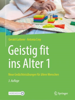 Geistig fit ins Alter 1 : Neue Gedachtnisubungen fur altere Menschen by Gerald Gatterer - Paperback