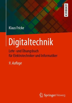 Digitaltechnik : Lehr- und UEbungsbuch fur Elektrotechniker und Informatiker by Klaus Fricke - Paperback