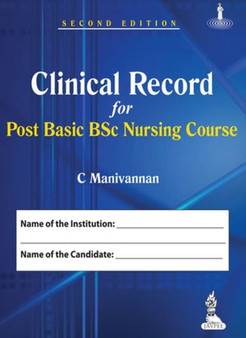 Clinical Record for Post Basic BSc Nursing Course by C. Manivannan - Hardback