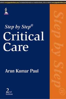 Step by Step (R) Critical Care by Arun Kumar Paul - Paperback