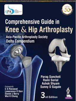 Comprehensive Guide in Knee & Hip Arthroplasty by Parag Sancheti - Hardback