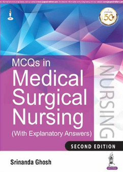 MCQs in Medical Surgical Nursing : (With Explanatory Answers) by Srinanda Ghosh - Paperback