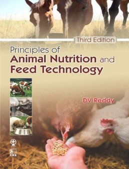 Principles of Animal Nutrition and Feed Technology by D.V. Reddy - Paperback