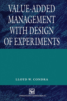 Value-added Management with Design of Experiments by L.W. Condra - Paperback