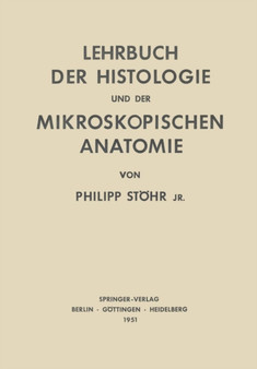 Lehrbuch der Histologie und der Mikroskopischen Anatomie des Menschen by Philip Jr. Stoehr - Paperback