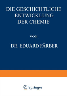 Die Geschichtliche Entwicklung der Chemie by Eduard Farber - Paperback