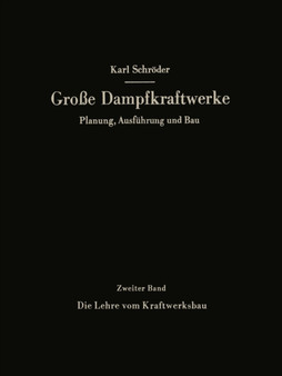 Die Lehre vom Kraftwerksbau : 2 by Karl Schroeder - Paperback