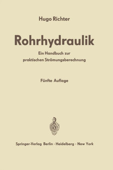 Rohrhydraulik : Ein Handbuch zur praktischen Stroemungsberechnung by Hugo Richter - Paperback