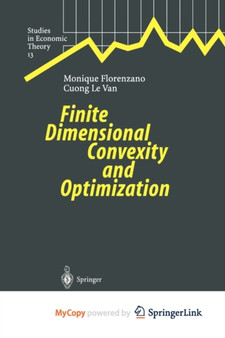 Finite Dimensional Convexity and Optimization : 13 by Monique Florenzano - Paperback