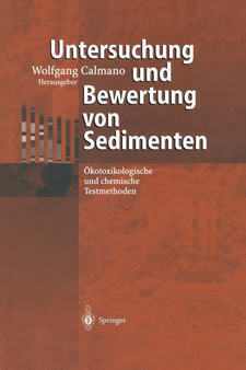 Untersuchung und Bewertung von Sedimenten : Okotoxikologische und chemische Testmethoden by Wolfgang Calmano - Paperback Untersuchung und Bewertung von Sedimenten : Okotoxikologische und chemische Testmethoden by Wolfgang Calmano - Paperback
