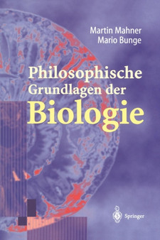 Philosophische Grundlagen der Biologie by Martin Mahner - Paperback