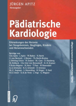 Padiatrische Kardiologie : Erkrankungen des Herzens bei Neugeborenen, Sauglingen, Kindern und Heranwachsenden by Jurgen Apitz - Paperback