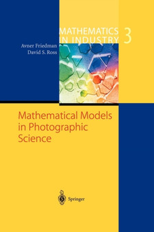 Mathematical Models in Photographic Science : 3 by Avner Friedman - Paperback