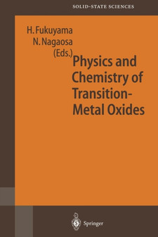Physics and Chemistry of Transition Metal Oxides : Proceedings of the 20th Taniguchi Symposium, Kashikojima, Japan, May 25-29, 1998 : 125 by Hidetoshi Fukuyama - Paperback