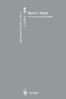 Berlin-Tokyo : im 19. und 20. Jahrhundert by Japanisch-Deutsches Zentrum Berlin - Paperback