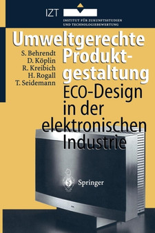 Umweltgerechte Produktgestaltung : ECO-Design in der elektronischen Industrie by Siegfried Behrendt - Paperback