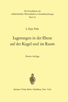 Lagerungen in der Ebene auf der Kugel und im Raum : 65 by L.Fejes Toth - Paperback