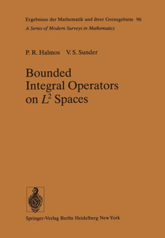 Bounded Integral Operators on L 2 Spaces : 96 by P.R. Halmos - Paperback