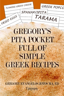Gregory's Pita Pocket Full of Simple Greek Recipes