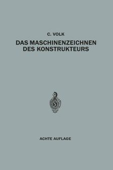Das Maschinenzeichnen des Konstrukteurs by Carl Volk - Paperback