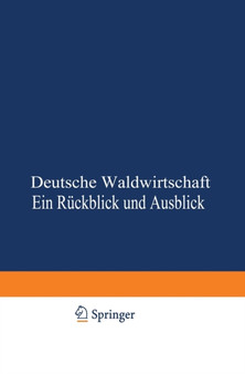 Deutsche Waldwirtschaft : Ein Ruckblick und Ausblick by Erhard Hausendorff - Paperback