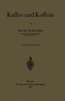 Kaffee und Koffein by Oskar Eichler - Paperback