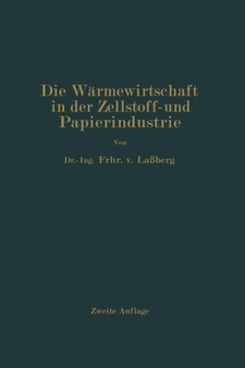 Die Warmewirtschaft in der Zellstoff- und Papierindustrie by J. Lassberg - Paperback