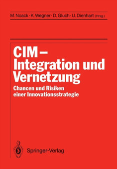 CIM Integration und Vernetzung : Chancen und Risiken einer Innovationsstrategie by Michael Noack - Paperback