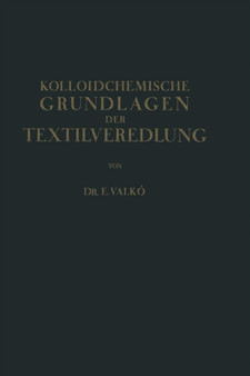 Kolloidchemische Grundlagen der Textilveredlung by Emmerich Valko - Paperback