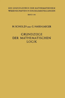 Grundzuge der Mathematischen Logik : 106 by Heinrich Scholz - Paperback