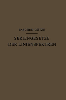 Seriengesetze der Linienspektren by F. Paschen - Paperback