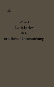 Leitfaden fur die arztliche Untersuchung by Reinhold Leu - Paperback