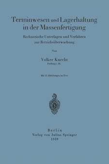 Terminwesen und Lagerhaltung in der Massenfertigung : Rechnerische Unterlagen und Verfahren zur Betriebsuberwachung by Volker Knecht - Paperback Terminwesen und Lagerhaltung in der Massenfertigung : Rechnerische Unterlagen und Verfahren zur Betriebsuberwachung by Volker Knecht - Paperback