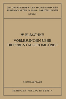 Vorlesungen UEber Differentialgeometrie I : Elementare Differentialgeometrie : 1 by Wilhelm Blaschke - Paperback