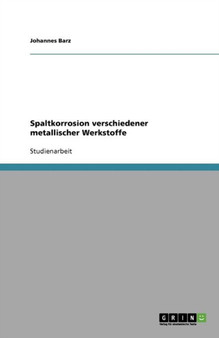 Spaltkorrosion verschiedener metallischer Werkstoffe by Johannes Barz - Paperback