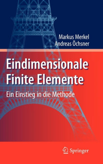 Eindimensionale Finite Elemente : Ein Einstieg In die Methode by Markus Merkel - Hardback