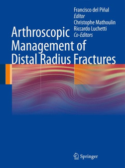 Arthroscopic Management of Distal Radius Fractures by Francisco del Pinal - Hardback