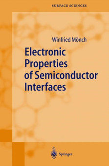 Electronic Properties of Semiconductor Interfaces : 43 by Winfried Moench - Paperback