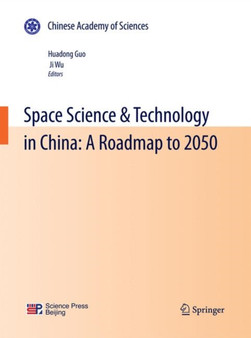 Space Science & Technology in China: A Roadmap to 2050 by Huadong Guo - Paperback