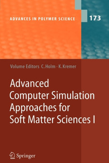 Advanced Computer Simulation Approaches for Soft Matter Sciences I : 173 by Christian Holm - Paperback