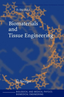 Biomaterials and Tissue Engineering by Donglu Shi - Paperback